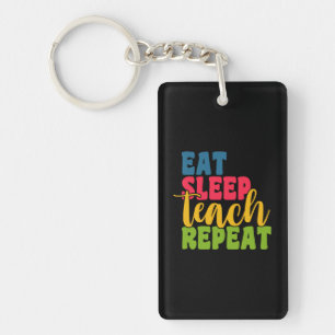 Gifts Teacher   Eat Sleep Teach Repeat Keychain