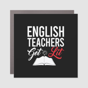 Gifts Teacher   English Teachers Get Lit Car Magnet
