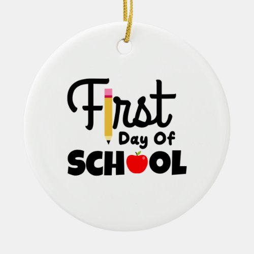 Gifts Teacher  First Day Of School Ceramic Ornament