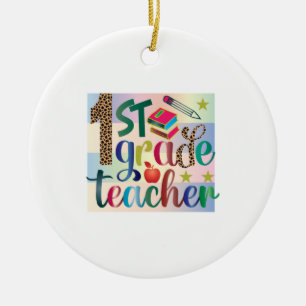 Gifts Teacher First Grade Teacher Ceramic Ornament