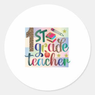 Gifts Teacher First Grade Teacher Classic Round Sticker
