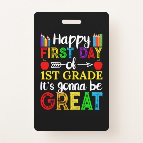 Gifts Teacher  Happy First Day Of First Grade Badge