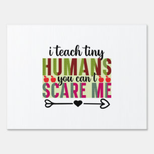 Gifts Teacher   I Teach Tiny Humans Sign