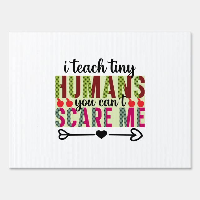 Gifts Teacher | I Teach Tiny Humans Sign (Front)