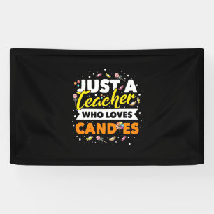 Gifts Teacher   Just A Teacher Who Loves Candies Banner
