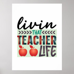 Gifts Teacher Living That Teacher Life Poster