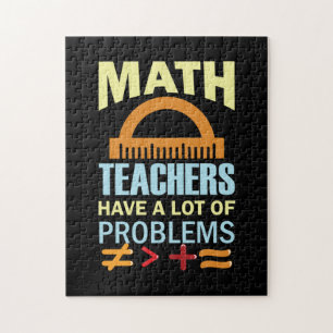 Gifts Teacher Math Teachers Have A Lot of Problems Jigsaw Puzzle