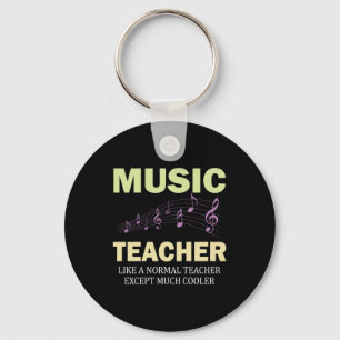 Gifts Teacher Music Teacher Much Cooler Keychain