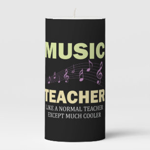 Gifts Teacher Music Teacher Much Cooler Pillar Candle
