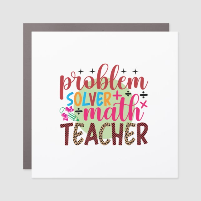 Gifts Teacher | Problem Solver Math Teacher Car Magnet (Front)