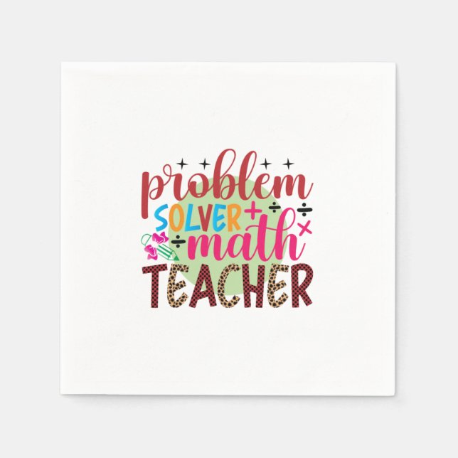 Gifts Teacher | Problem Solver Math Teacher Napkins (Front)