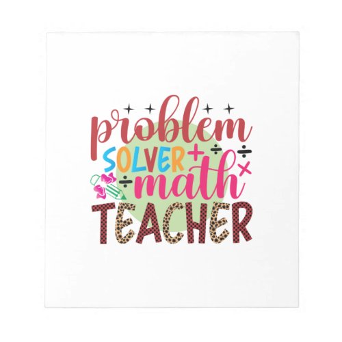 Gifts Teacher  Problem Solver Math Teacher Notepad