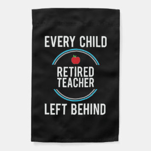 Gifts Teacher   Retired Teacher Left Behind Garden Flag