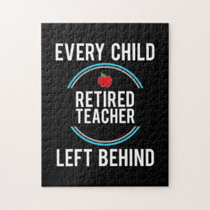 Gifts Teacher Retired Teacher Left Behind Jigsaw Puzzle