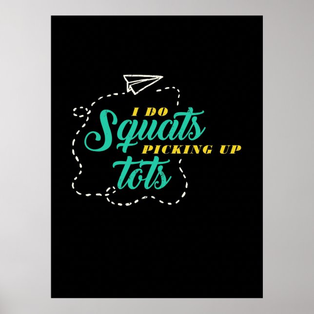 Gifts Teacher | Teacher Elementary I Do Squats Poster (Front)