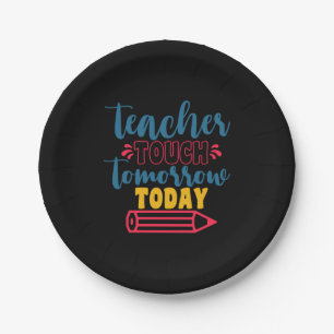 Gifts Teacher   Teacher Touch Tomorrow Today Paper Plates