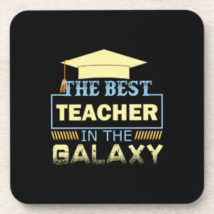 Gifts Teacher   The Best Teacher In The Galaxy Beverage Coaster