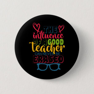 Gifts Teacher The Influence Of A Good Teacher Button
