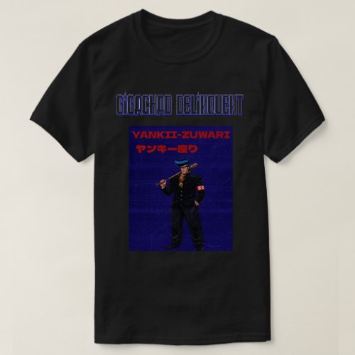 Gigachad Delinquent T-Shirt