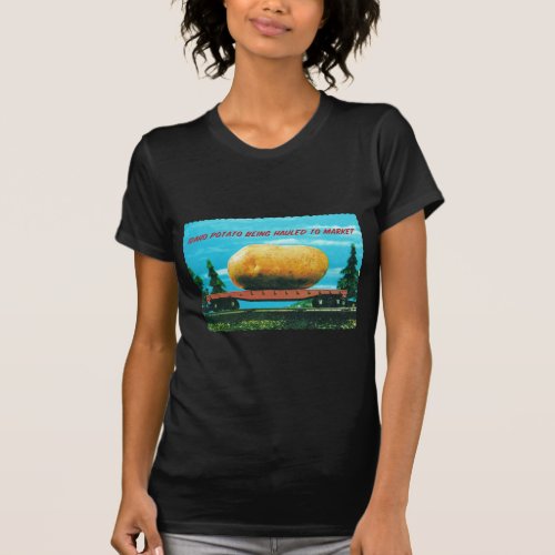 Gigantic Idaho Potato Hauled to Market T_Shirt