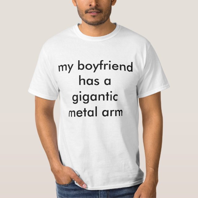 gigantic metal arm T-Shirt (Front)