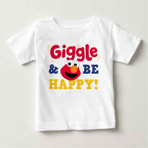 Giggle and Be Happy Elmo Baby T-Shirt