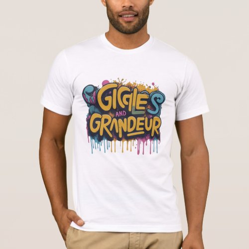 Giggles and grandeur  T_Shirt