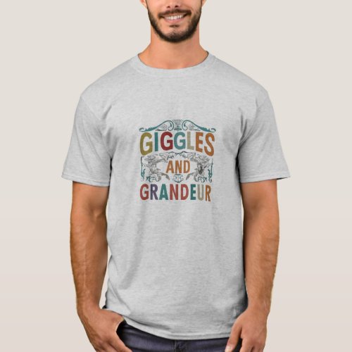 Giggles and Grandeur T_Shirt