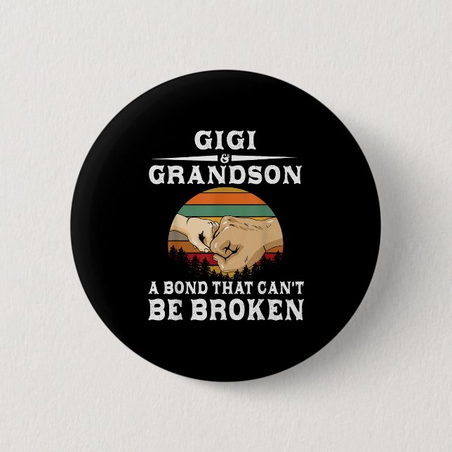 Gigi And Grandson A Bond That Can't Be Broken  Button (Front)