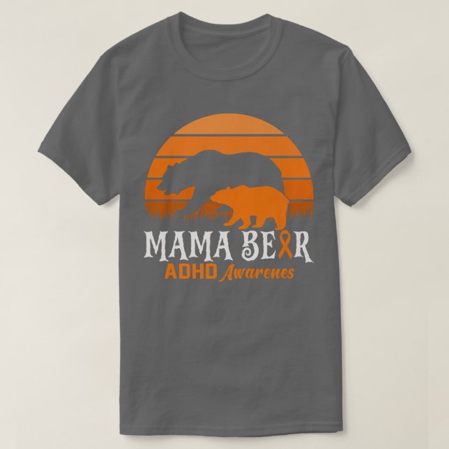 Gigi Bear ADHD Mom National ADHD Awareness Day Ora T-Shirt (Design Front)