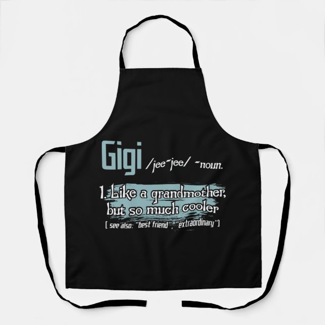 Gigi Definition Funny Like a Grandmother Apron (Front)