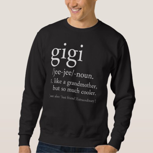 Gigi Definition Grandma Mother Day For Women 1 Sweatshirt