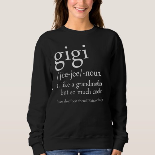 Gigi Definition Grandma Mother Day For Women 1 Sweatshirt