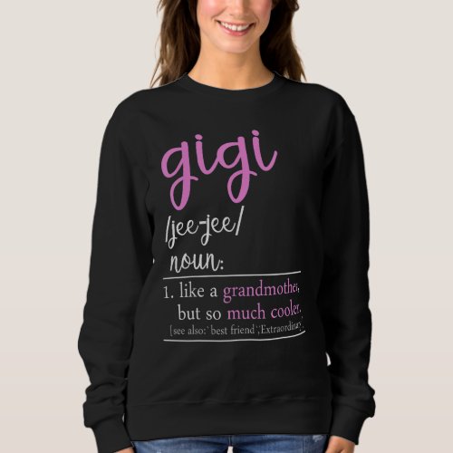Gigi Definition Grandma Mother Day For Women Sweatshirt