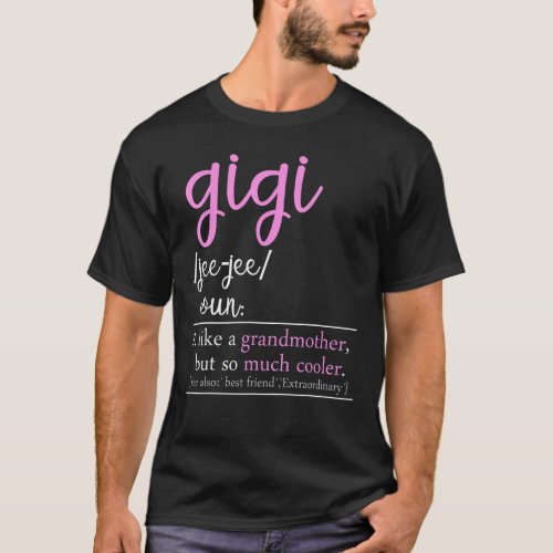 Gigi Definition Grandma Mother Day For Women T_Shirt