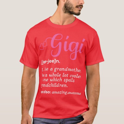 Gigi Definition Grandmother Nana Gigi Funny Grandm T_Shirt