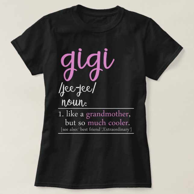 gigi Definition T-Shirt (Design Front)