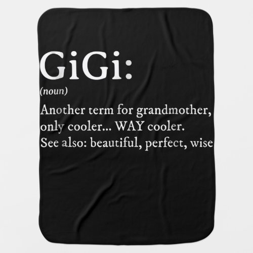 Gigi Definition T Women Gigi Gift Grandma Birthday Baby Blanket