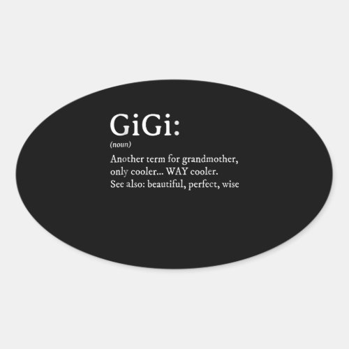 Gigi Definition T Women Gigi Gift Grandma Birthday Oval Sticker