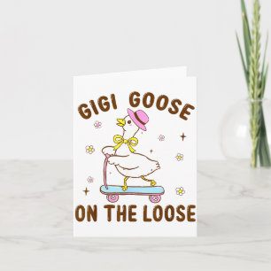 Gigi Goose On The Loose Funny Birthday Matching Fa Card
