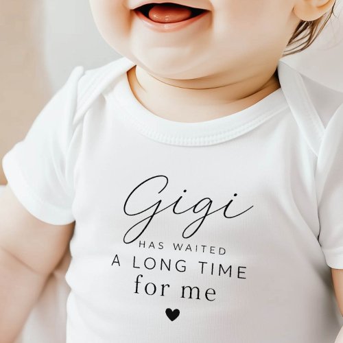 Gigi Has Waited Baby Bodysuit Gift