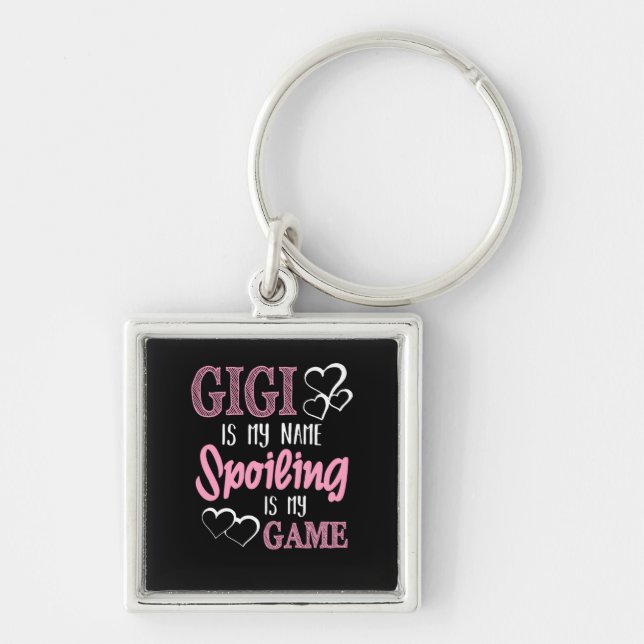 GiGi Is My Name Spoiling Is My Game Grandmother Keychain (Front)