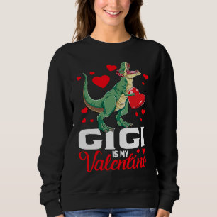 Gigi Is My Valentine rex Saurus Happy Valentines D Sweatshirt