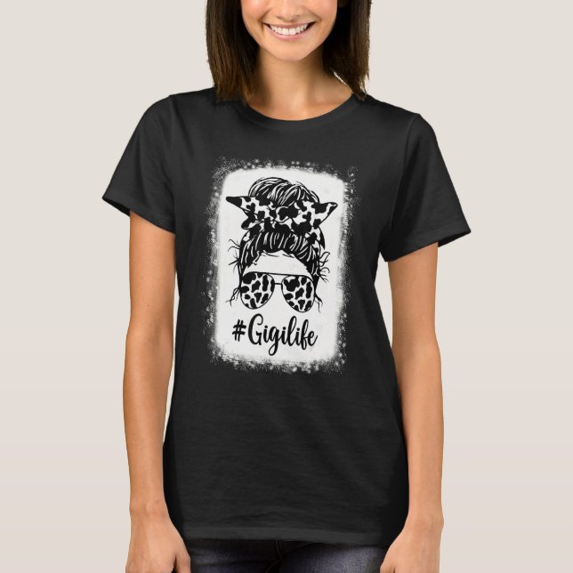 Gigi Life Cow Messy Bun Hair Bleached Mother's Day T-Shirt (Front)