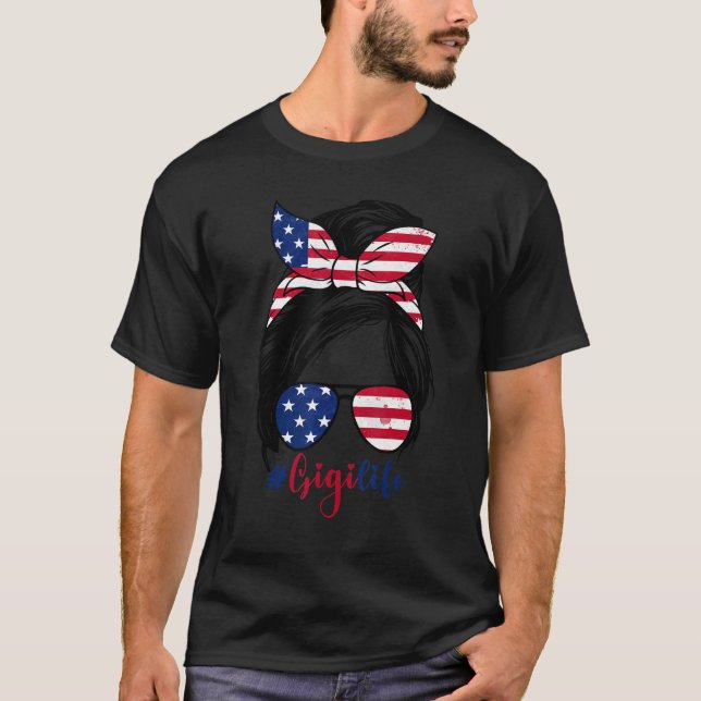 Gigi Life Messy Bun American US Flag Patriotic 4th T-Shirt (Front)