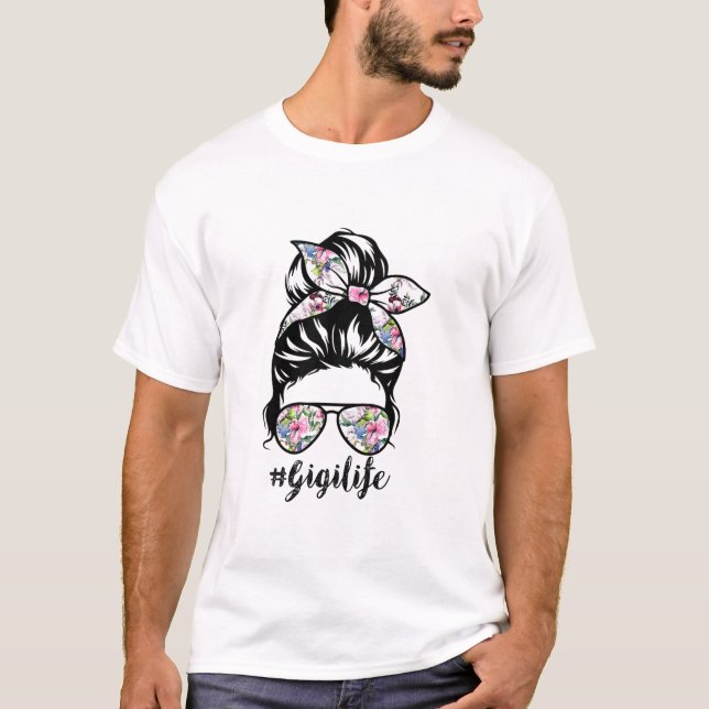 Gigi Life Messy Hair Bun Floral Women Mother's T-Shirt (Front)