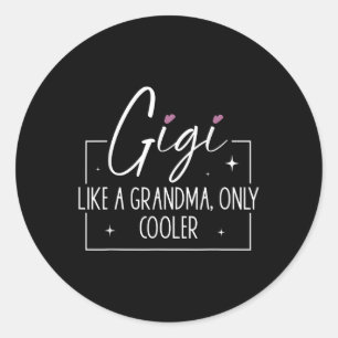 Gigi Like A Grandma Only Cooler Heart Mothers Day Classic Round Sticker