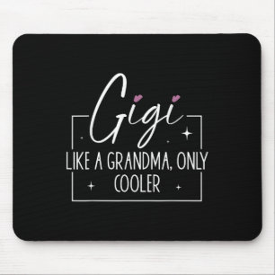 Gigi Like A Grandma Only Cooler Heart Mothers Day Mouse Pad