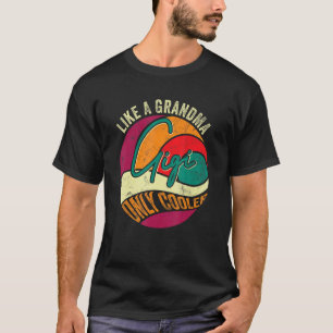 Gigi Like A Grandma Only Cooler Vintage Mothers Da T-Shirt