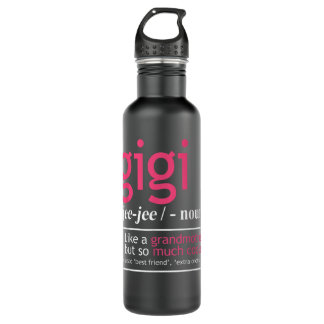 Gigi Like A Grandmother But So Much Cooler Definit Stainless Steel Water Bottle